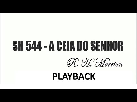 PLAYBACK SH 544 - A CEIA DO SENHOR  (SALMOS E HINOS)