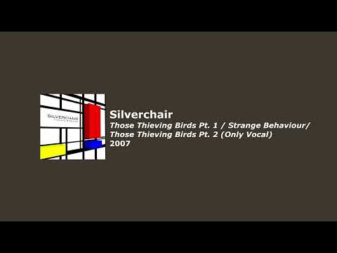 Those Thieving Birds  Strange Behaviour  Those Thieving Birds - Silverchair