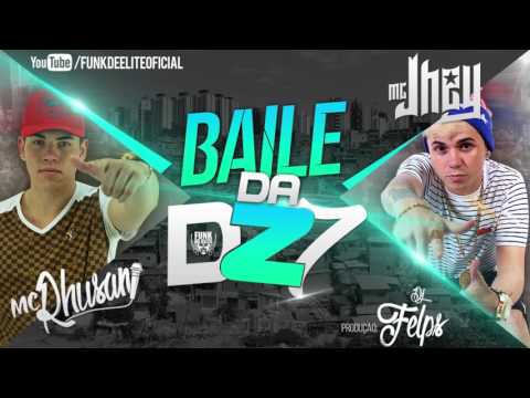 Mc Rhusan, Mc Jhey - Baile Da Dz7 (Dj Felps)