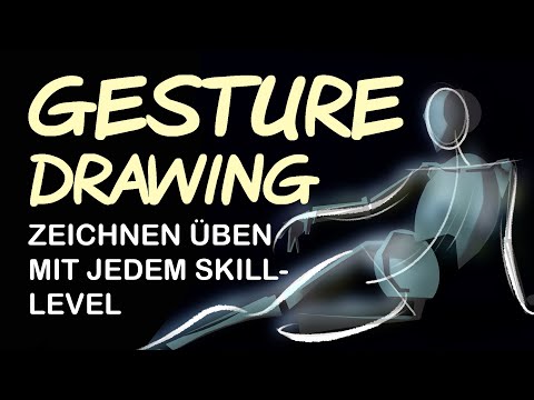 Gesture Drawing - Zeichnen auf jedem Skill-Level trainieren - Grundlagen: Zeichnen lernen