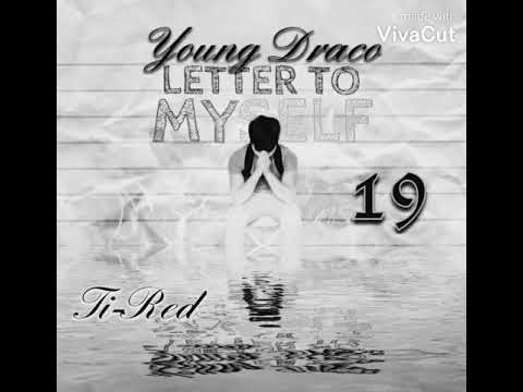 YoungDraco Letter to Myself ft Ti-Red