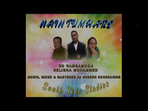 Nelisha Mohammed/RD Ramsamooj - Nain Tumhare