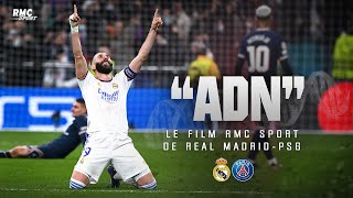ADN le film RMC Sport de Real Madrid - PSG le nouv