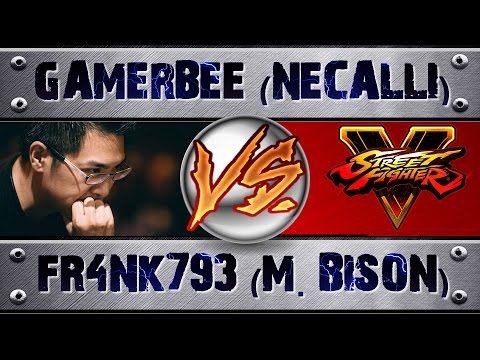Street Fighter 5 GAMERBEE (NECALLI) VS FR4NK793 (M. BISON) (X2) PRO RANKED MATCH - HD