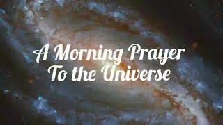 A Powerful Morning Prayer to the Universe