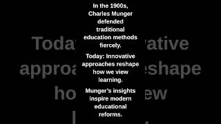 In the 1900s, Charles Munger defended traditional education methods fiercely.