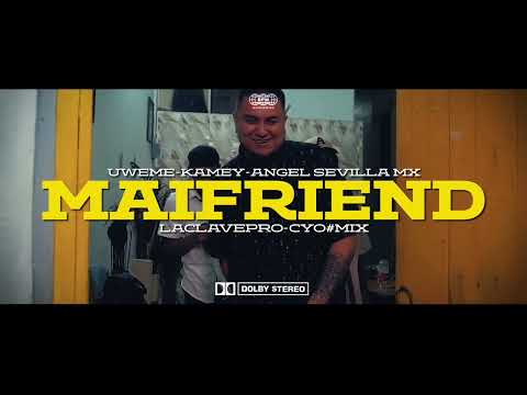 Uweme, @AngelSevillaMx, @kameyinf521 - Maifriend (VIDEO OFICIAL) prod. La Clave Pro