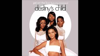 Destiny&#39;s Child feat. Timbaland - Get on the Bus (Audio)