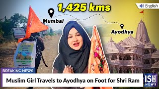 Muslim Girl Travels From Mumbai to Ayodhya on Foot for Shri Ram