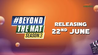 Download lagu Beyond The Mat is back | Season 3 premieres on 22nd June | Pro Kabaddi mp3