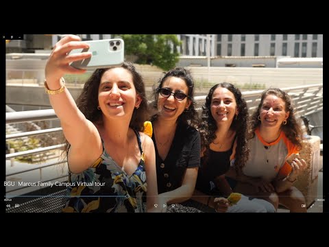 BGU Marcus Family Campus Virtual tour  - Student Life