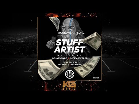 ColdheartedAC ft. ThatsCinco, Joe Moses - Stuff Artist [Prod. By ShawnxBeats, RaloStylez] [New 2019]