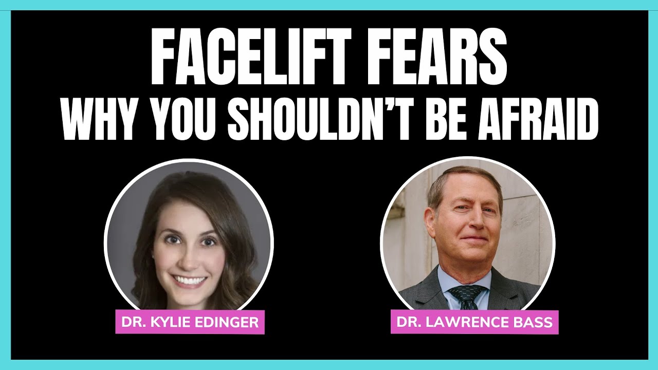 Facelift Series #4: Facelift Fears