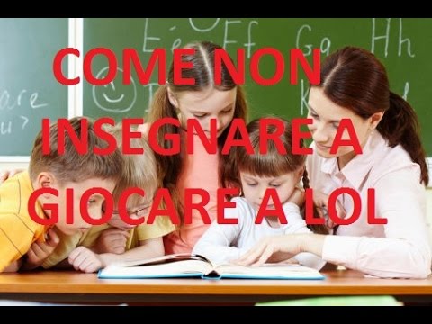 How NOT to Teach League of Legends