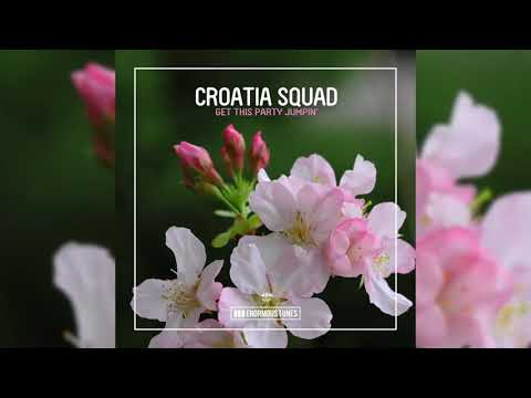 Croatia Squad - Get The Party Jumpin'