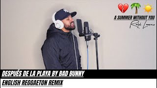 Después de la Playa by Bad Bunny (ENGLISH REGGAETON REMIX)