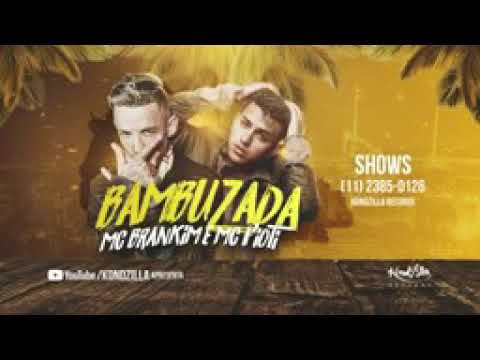 MC Brankim e MC Fioti Bambuzada Áudio oficial -Lançamento 2019