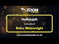 Rufus Wainwright - Hallelujah - Karaoke Version from Zoom Karaoke