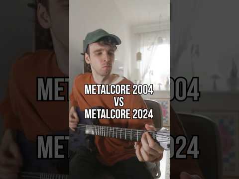 Metalcore 2004 vs 2024 🔥