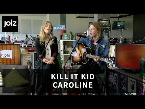 Kill It Kid - Caroline (live at joiz)