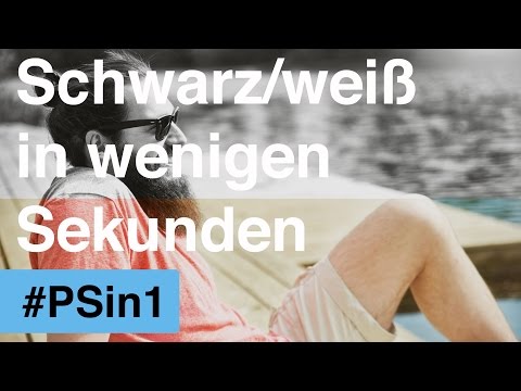 # PSin1 - Schwarz weiss Bild in wenigen Sekunden mit Photoshop