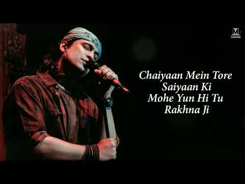 Chaiyaan Mein Saiyaan Ki Full Song With Lyrics Jubin Nautiyal, Asees | Taras Gaye The Nain Mere