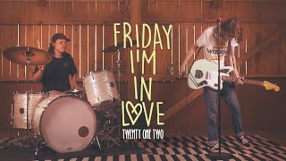 The Cure - Friday I&#39;m In Love [Cover by Twenty One Two]