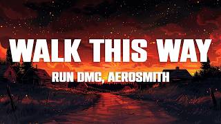 RUN DMC - Walk This Way (Lyrics) ft. Aerosmith
