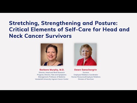 Stretching, Strengthening and Posture: Critical Elements of Self-Care for Head and Neck Cancer Survivors