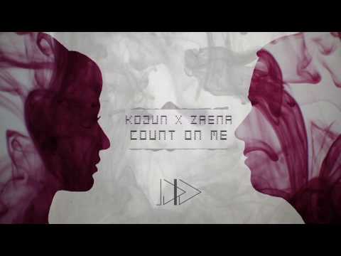 Kojun x Zaena - Count On Me