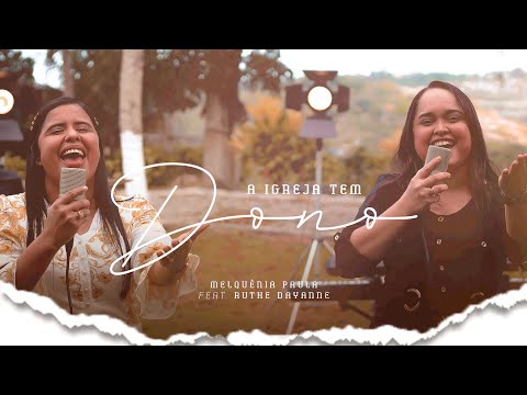 Impactful Praise 🔥| Melquênia Paula feat. Ruthe Dayanne | THE CHURCH HAS AN OWNER | Official Clip