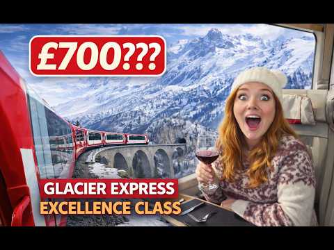 Is Switzerland’s Most Scenic Train Worth £700? | Glacier Express Excellence Class Review