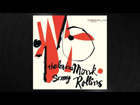I Want To Be Happy by Thelonious Monk from 'Thelonious Monk and Sonny Rollins'