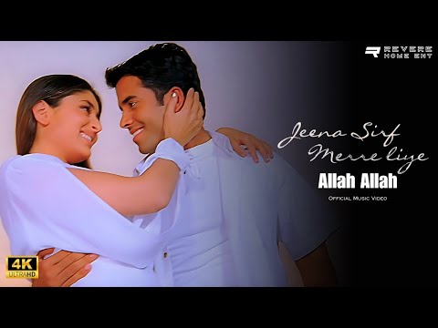 Allah Allah | Alka Yagnik , Sonu Nigam| Official 4K Video | Jeena Sirf Mere Liye | Tushar, Kareena