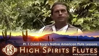 Pt. 1 Odell Borg's Native American Style Flute Lessons
