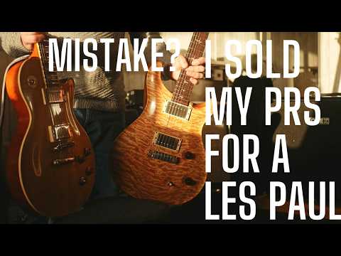 I Sold My PRS Wood Library for a Gibson Les Paul Standard - Was it a Mistake?