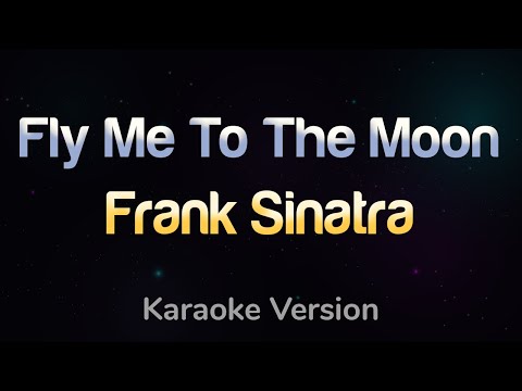 FLY ME TO THE MOON - Frank Sinatra (HQ KARAOKE VERSION with lyrics)