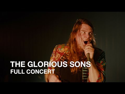 The Glorious Sons | Young Beauties and Fools | Full Concert
