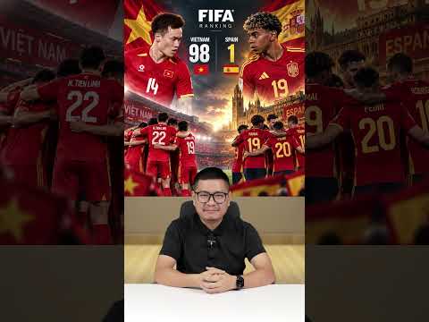 Hỏi đáp nhanh: Nếu Việt Nam thắng Tây Ban Nha thì BXH FIFA sẽ như nào #shorts