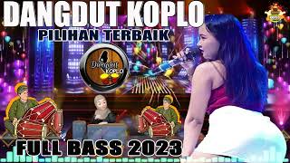 Download lagu Dangdut Koplo Terbaru 2023 Enak Di Dengar Dangdut ... mp3