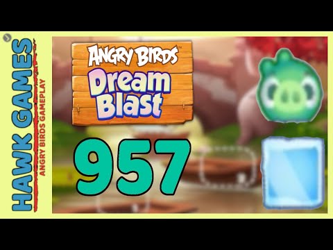 Angry Birds Dream Blast Level 957 - Walkthrough, No Boosters