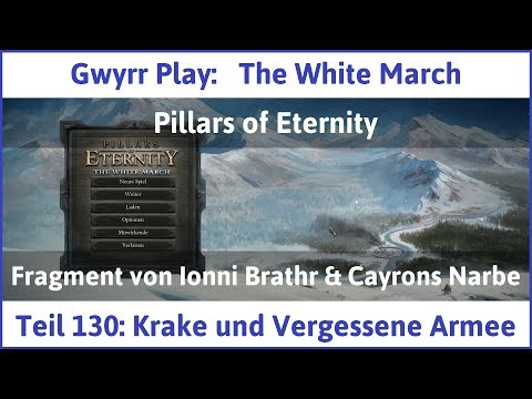 The White March Teil 130 - Krake und Vergessene Armee - Let's Play