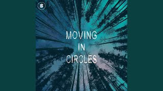 Moving in Circles