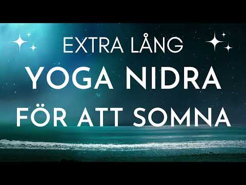 HJÄLP ATT SOMNA - Extra lång Yoga Nidra för att slappna av och sova gott, 1 timme guidad avslappning