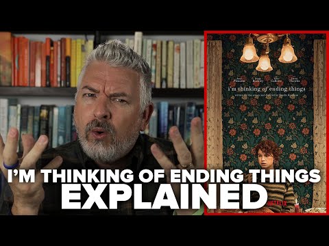 I'm Thinking of Ending Things EXPLAINED