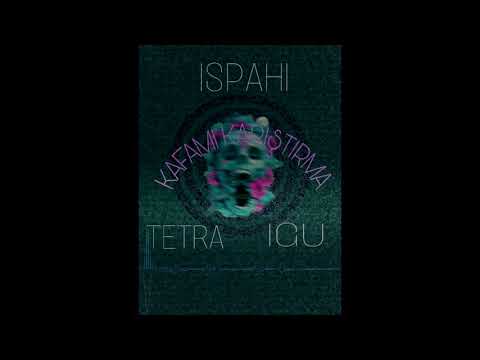 #KAFAMIKARIŞTIRMA - İspahi / Tetra / Igü -new