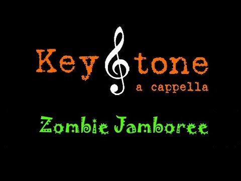 Zombie Jamboree (live) KeyStone A Cappella