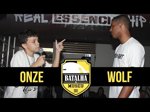 ONZE X WOLF - Batalha do Museu & Real Essência #381 (PRÉ-FASE)