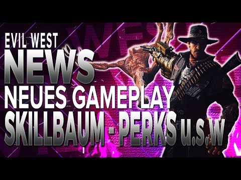 Evil West ❎ Neues Gameplay - Skillbaum - Waffen - und vieles mehr