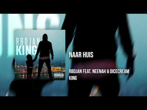 RBDJAN - NAAR HUIS (feat. Neenah & Dicecream)